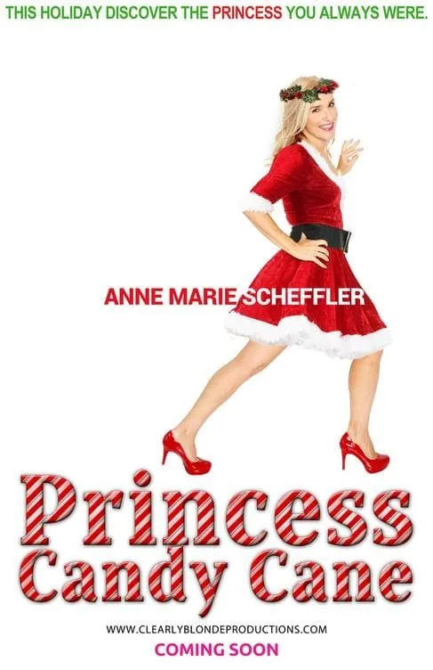 Princess Candy Cane poster: this holiday discover the princess you always were. Coming soon